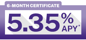 6-Month Certificate | 5.35% APY*